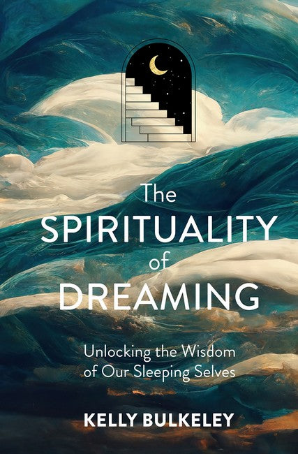 The Spirituality of Dreaming