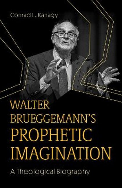 Walter Brueggemann's Prophetic Imagination