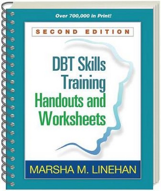 DBT Skills Training Handouts and Worksheets 2/e