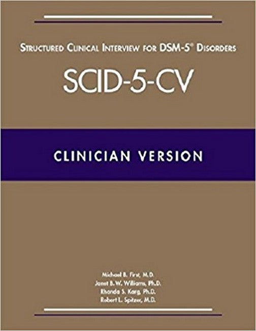Structured Clinical Interview for DSM-5 (R) Disorders -- Clinician Versi