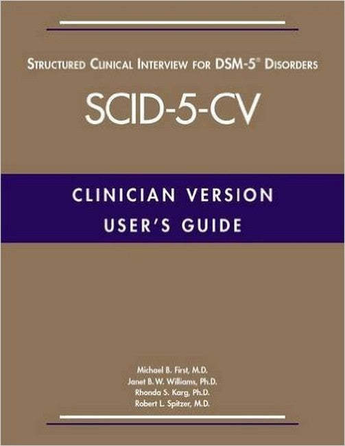 User's Guide for the Structured Clinical Interview for DSM-5 (R) Disorde