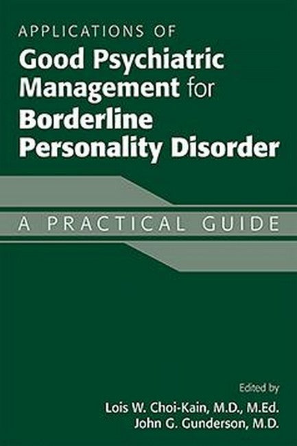 Applications of Good Psychiatric Management for Borderline Personality D