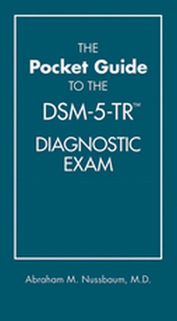 The Pocket Guide to the DSM-5-TR (TM) Diagnostic Exam