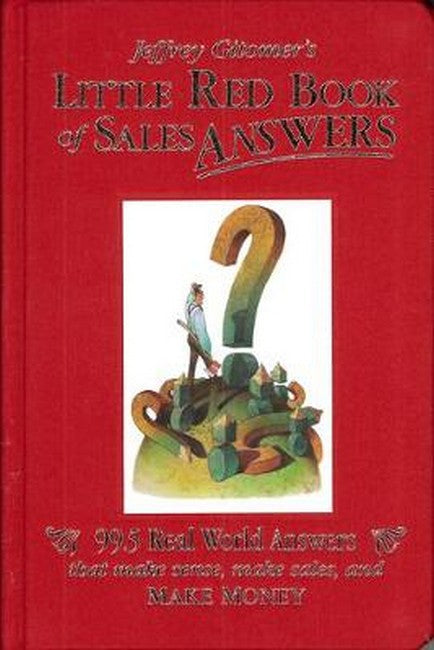 Jeffrey Gitomer's Little Red Book of Sales Answers
