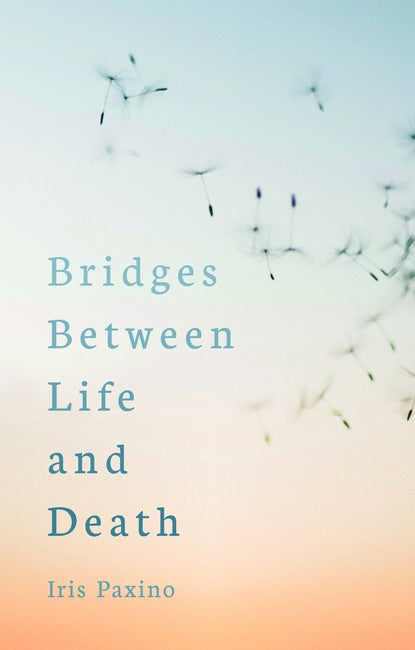 Bridges Between Life and Death