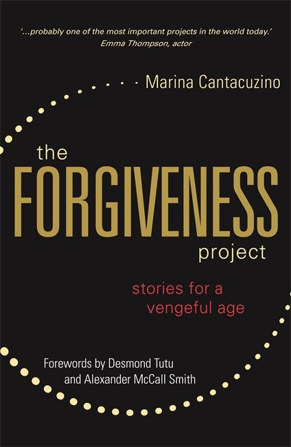 Forgiveness Project: Stories for a Vengeful Age