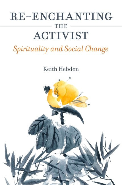 Re-enchanting the Activist: Spirituality and Social Change
