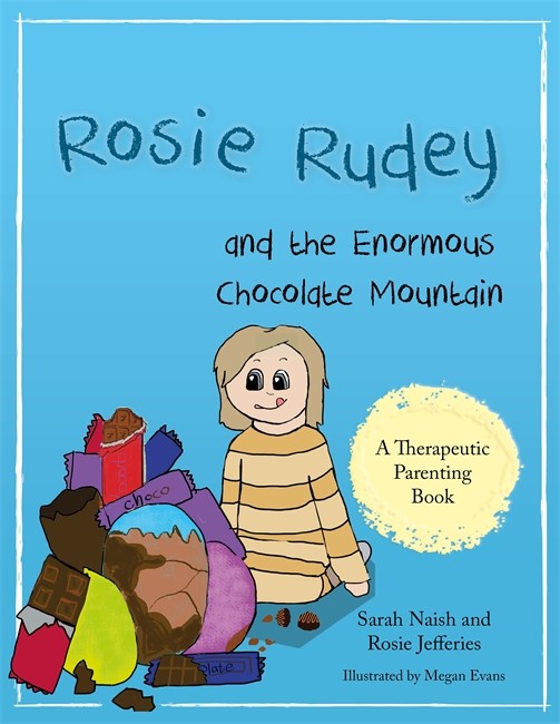 Rosie Rudey and the Enormous Chocolate Mountain: A story about hunger, o