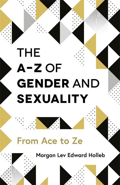 A-Z of Gender and Sexuality: From Ace to Ze