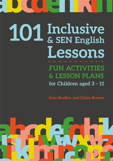101 Inclusive and SEN English Lessons: Fun Activities and Lesson Plans f