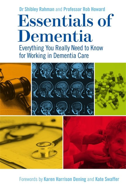 Essentials of Dementia: Everything You Really Need to Know for Working i