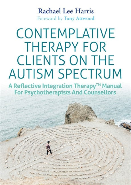 Contemplative Therapy for Clients on the Autism Spectrum: A Reflective I