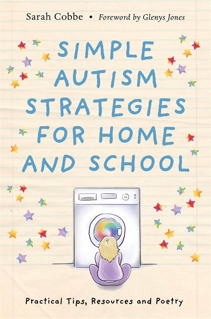 Simple Autism Strategies for Home and School: Practical Tips, Resources