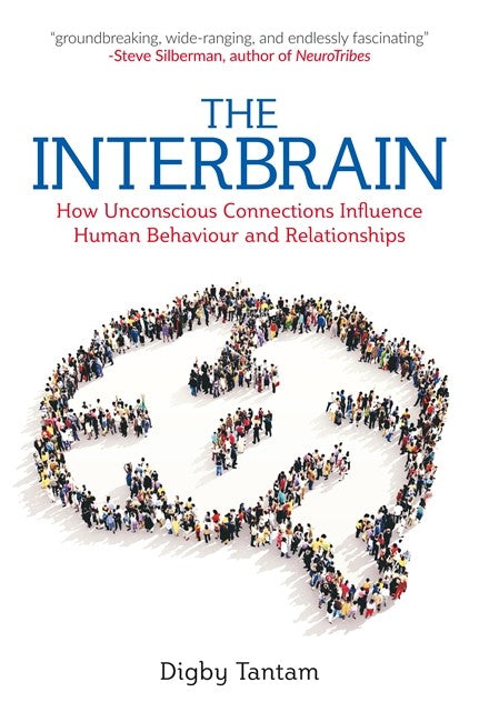 Interbrain: How Unconscious Connections Influence Human Behaviour and Re