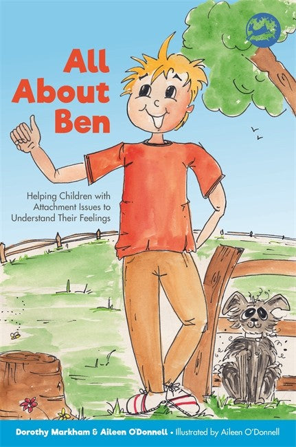 All About Ben: Helping Children with Attachment Issues to Understand The