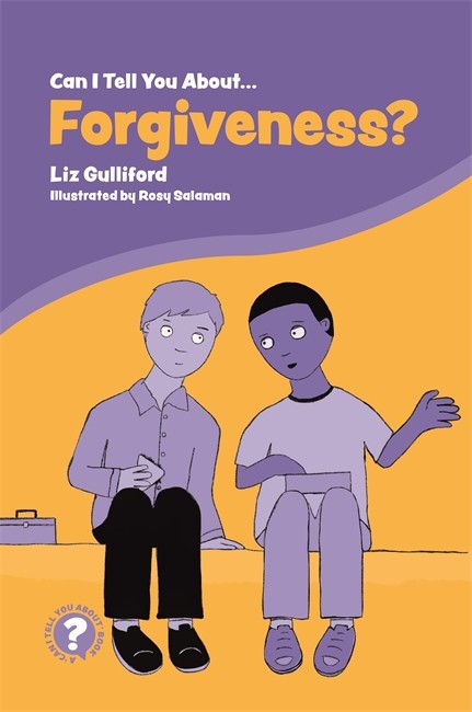 Can I Tell You About Forgiveness?: A Helpful Introduction for Everyone