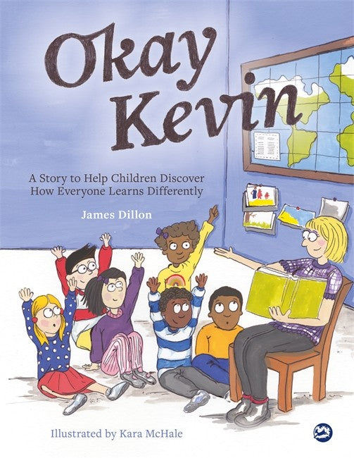 Okay Kevin: A story to help children discover how everyone learns differ