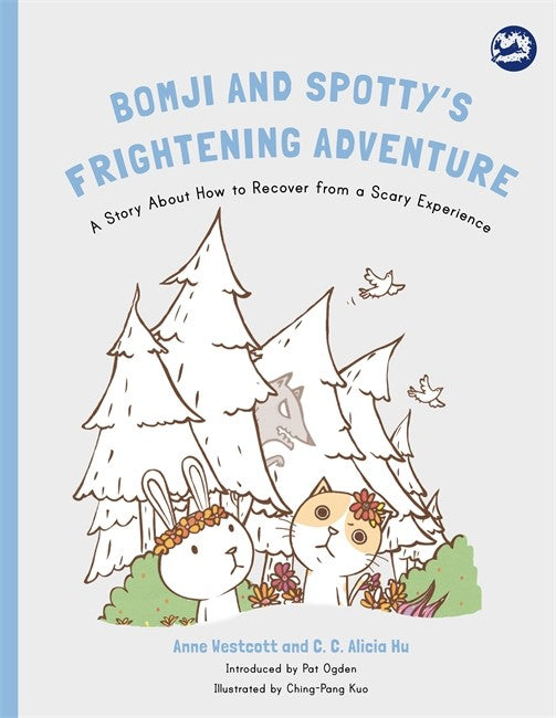 Bomji and Spotty's Frightening Adventure: A Story About How to Recover F