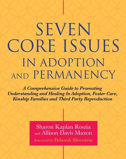 Seven Core Issues in Adoption and Permanency: