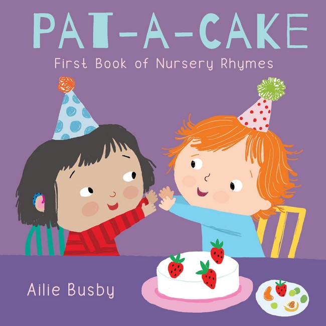 Pat-A-Cake! - First Book of Nursery Rhymes