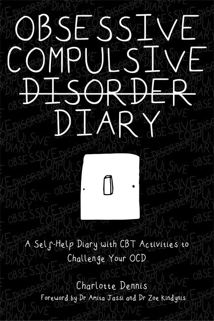 Obsessive Compulsive Disorder Diary: A Self-Help Diary with CBT Activiti