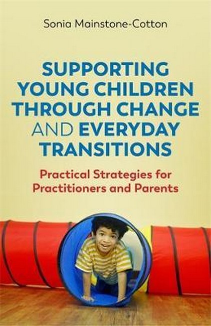 Supporting Young Children Through Change and Everyday Transitions: