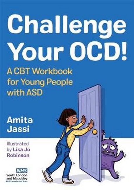 Challenge Your OCD!: A CBT Workbook for Young People with ASD