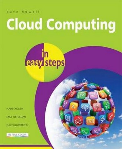 Cloud Computing in Easy Steps