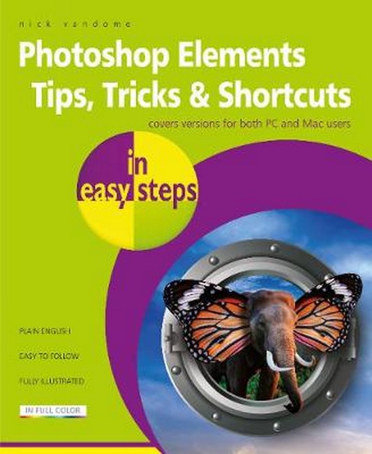 Photoshop Elements 2020 Tips, Tricks & Shortcuts in easy steps