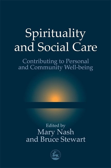 Spirituality and Social Care: Contributing to Personal and Community Wel