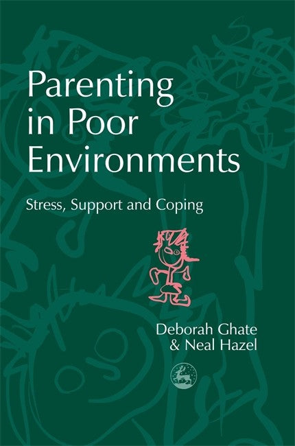 Parenting in Poor Environments: Stress, Support and Coping