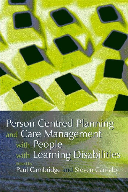 Person Centered Planning and Care Management with People with Learning D