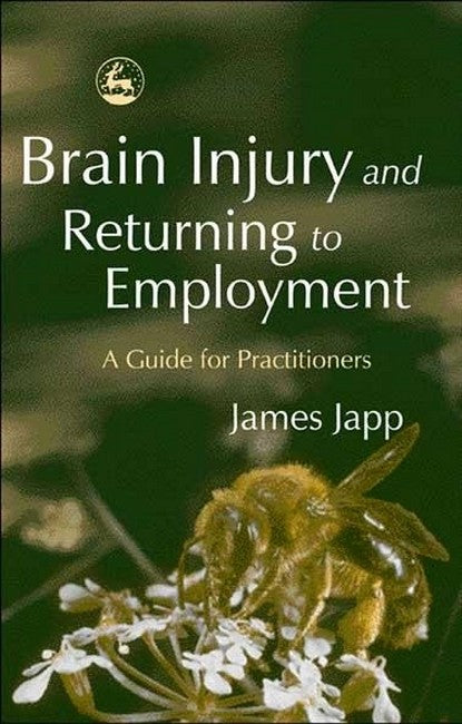 Brain Injury and Returning to Employment: A Guide for Practitioners