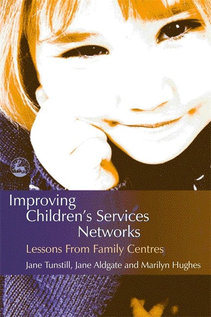 Improving Children's Services Networks: Lessons from Family Centres