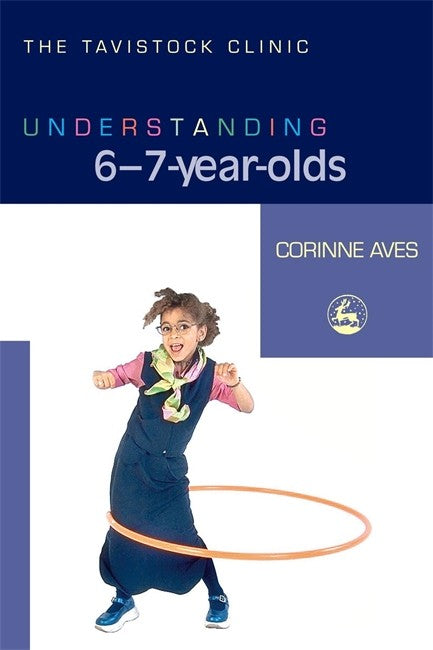 Understanding Your 6-7 Year Old