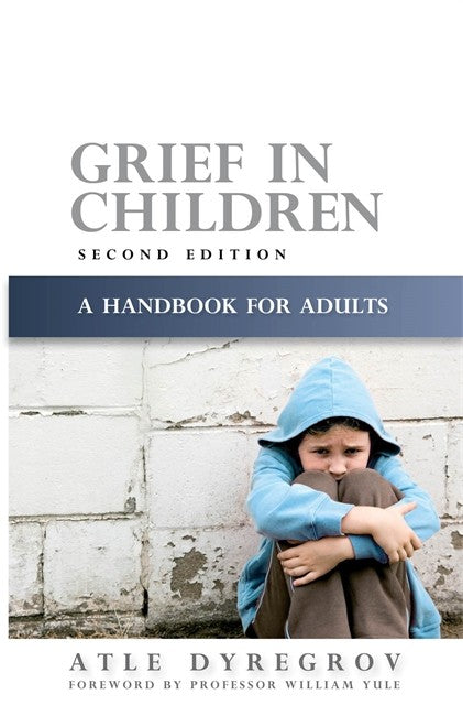 Grief in Children: A Handbook for Adults 2ed
