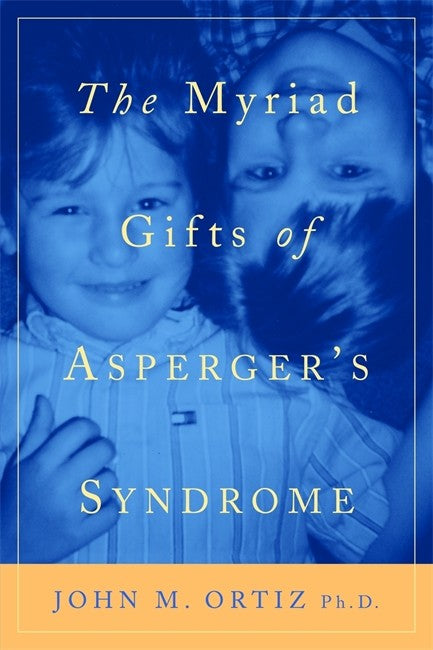 Myriad Gifts of Asperger's Syndrome