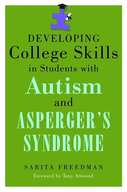Developing College Skills in Students with Autism & Asperger's Syndrome
