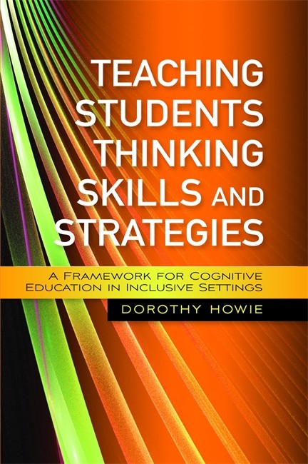 Teaching Students Thinking Skills and Strategies: A Framework for Cognit
