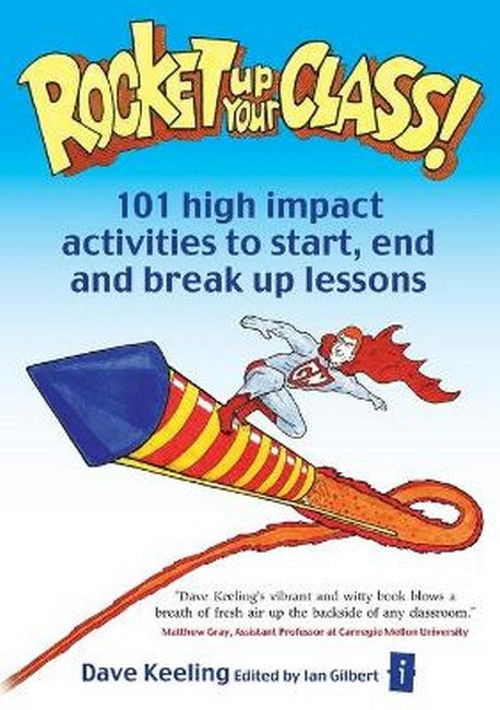 Rocket Up Your Class! 101 High Impact Activities to Start, End and Break