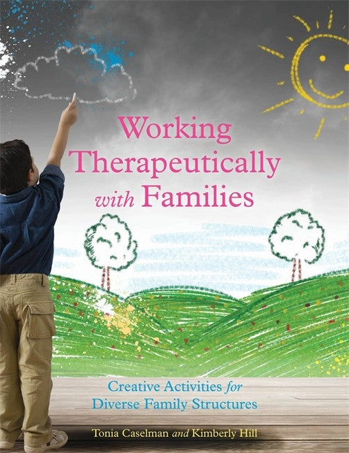 Working Therapeutically with Families: Creative Activities for Diverse F