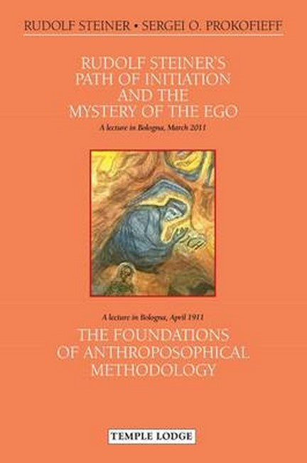 Rudolf Steiner's Path of Initiation and the Mystery of the EGO: