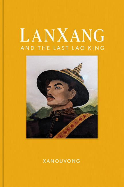 LanXang and the Last Lao King